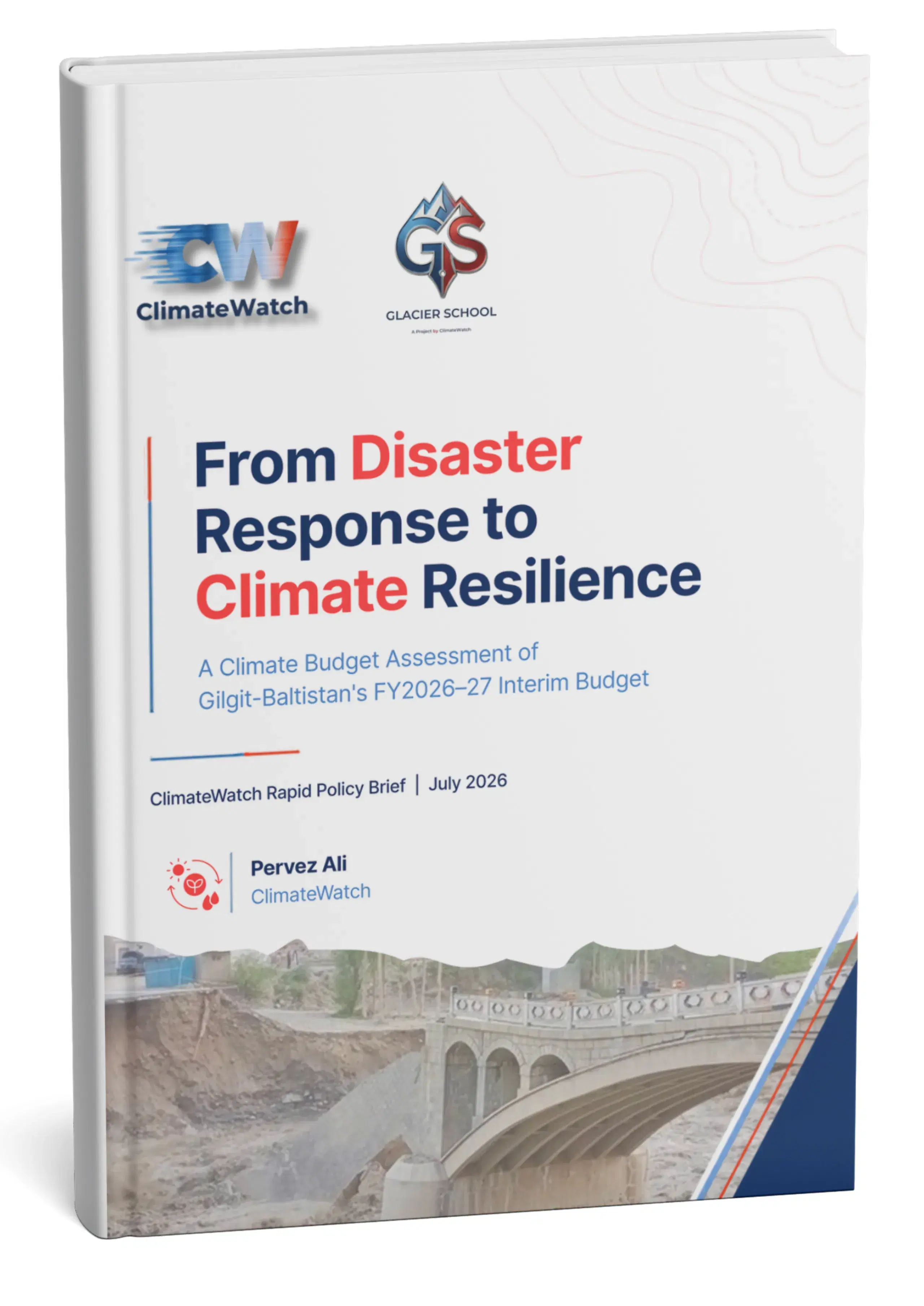Cover of From Disaster Response to Climate Resilience, a ClimateWatch policy brief on Gilgit-Baltistan’s FY2026–27 interim budget.